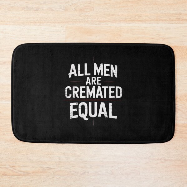 Item preview, All Men Are Cremated Equal1  designed and sold by lilLilaBatArt.