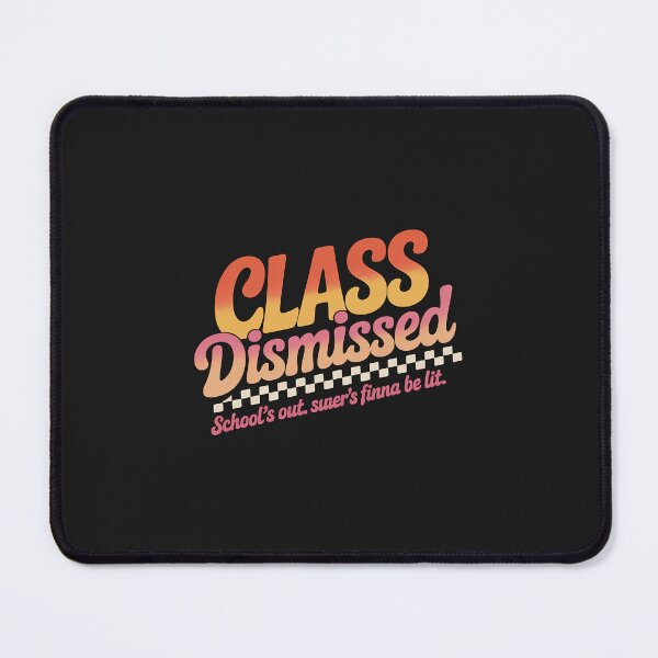 Item preview, Teacher Class Dismissed School’s Out. Summer’s Finna Be Lit. designed and sold by TAYLOROUSDALE.