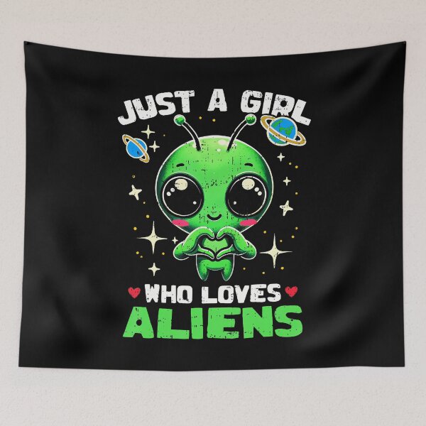 Item preview, Funny Just A Girl Who Loves Aliens Cute Alien Lover Girls designed and sold by FlorenceNorma.