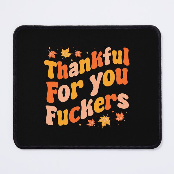 Item preview, Fuckers 90s Thankful Funny Humor You Fall for Thanksgiving designed and sold by JasonesNance.