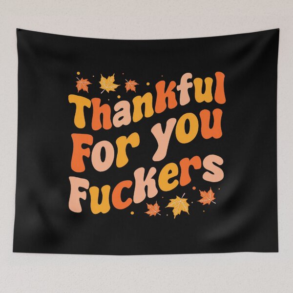 Item preview, Fuckers 90s Thankful Funny Humor You Fall for Thanksgiving designed and sold by JasonesNance.