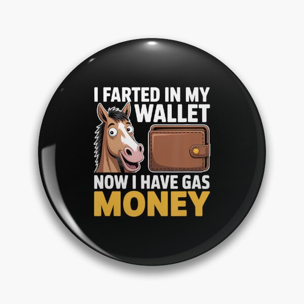 Item preview, I Farted In My Wallet Now I Have Gas Money Funny Donkey designed and sold by FlorenceNorma.