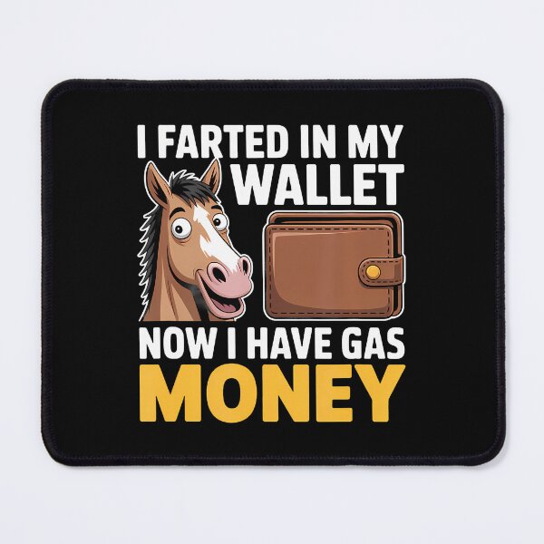 Item preview, I Farted In My Wallet Now I Have Gas Money Funny Donkey designed and sold by FlorenceNorma.
