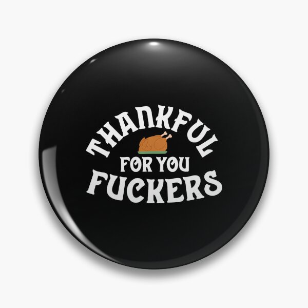 Item preview, Thanksgiving Funny Thankful Fuckers You for Humor Fall 90s designed and sold by JasonesNance.