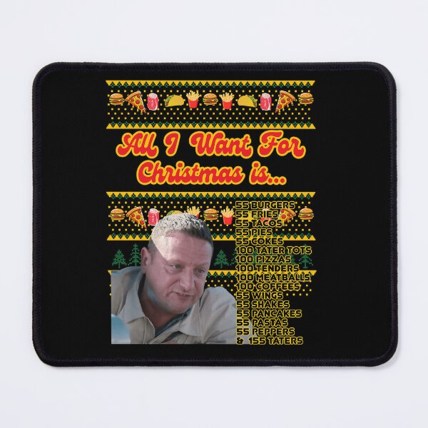 Item preview, All I Want For Christmas Is 55 Burgers 55 Fries designed and sold by JeromeStefanko8.