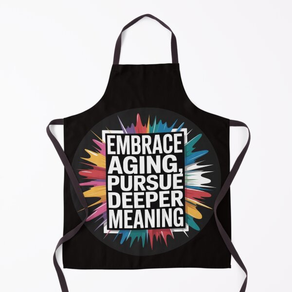 Item preview, Embrace Aging Pursue Deeper Meaning 4 – Find Wisdom, Value Every Stage designed and sold by The Breathtaking You.