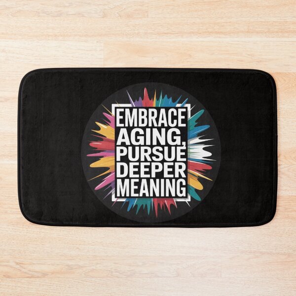 Item preview, Embrace Aging Pursue Deeper Meaning 4 – Find Wisdom, Value Every Stage designed and sold by The Breathtaking You.
