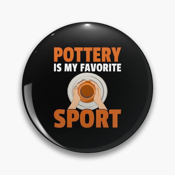 Item preview, Ceramics Artist Clay Potter - Pottery Is My Favorite Sport designed and sold by OnaConnie.