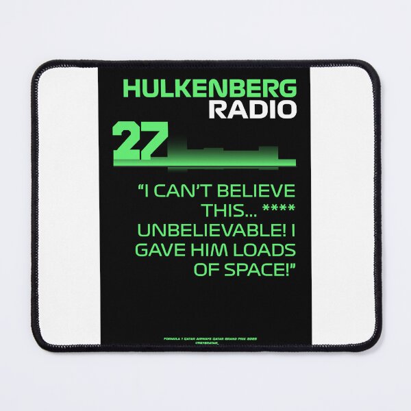 Item preview, I give him loads of space! – Nico Hülkenberg F1 Team Radio designed and sold by Heybratan.
