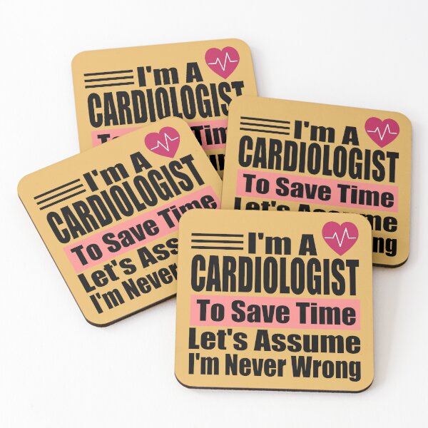 Item preview, Funny Cardiologist Quote – “I’m a Cardiologist, Let’s Assume I’m Never Wrong” – Doctor Gift Idea designed and sold by karibov.