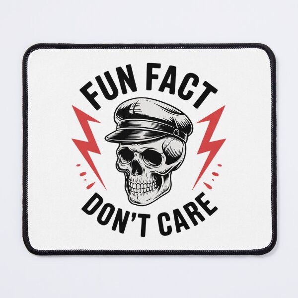 Item preview, Fun Fact I Don't Care Skeleton Sarcastic4 designed and sold by Belkisallen.