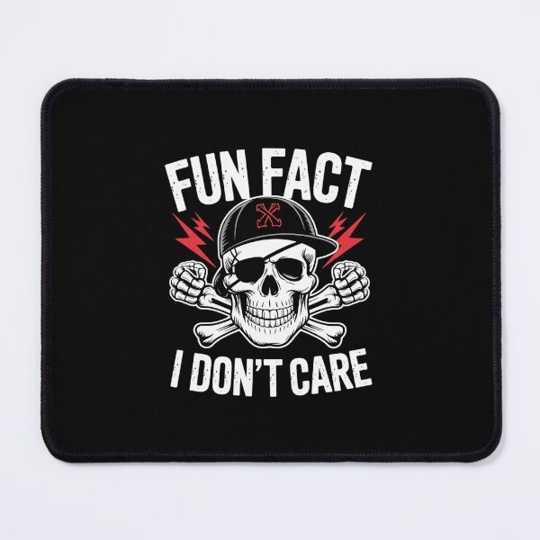 Item preview, Fun Fact I Don't Care Skeleton Sarcastic6 designed and sold by dainegilbert.