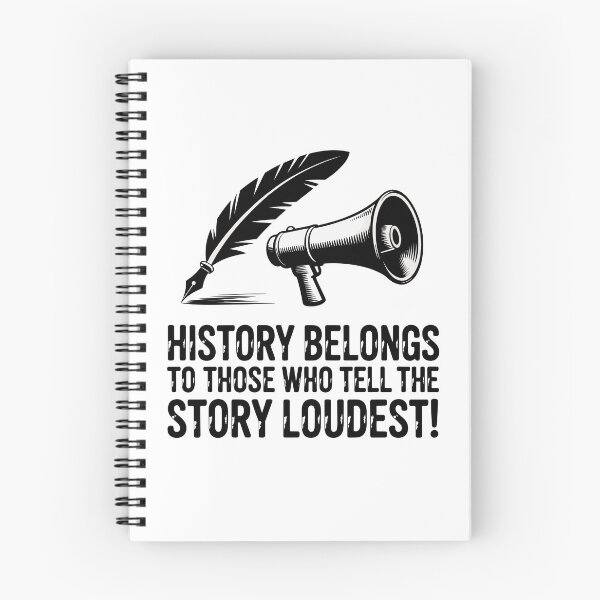 Item preview, History Belongs to Those Who Tell the Story Loudest designed and sold by JPees.