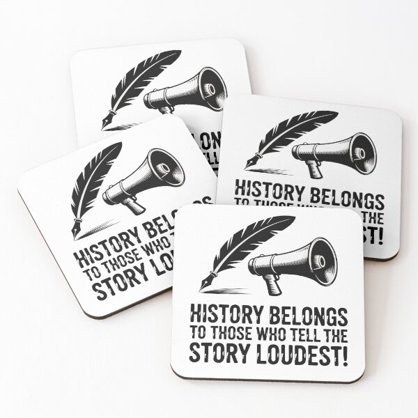 Item preview, History Belongs to Those Who Tell the Story Loudest designed and sold by JPees.