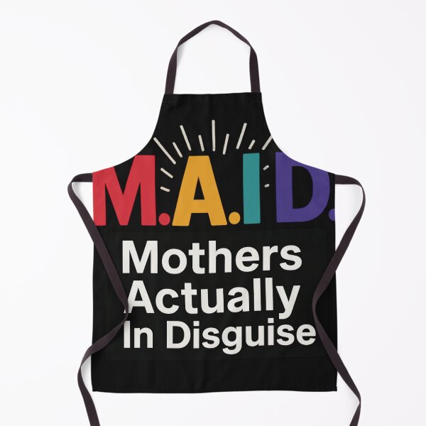 Item preview, M.A.I.D. – Mothers Actually In Disguise designed and sold by Laughprints.