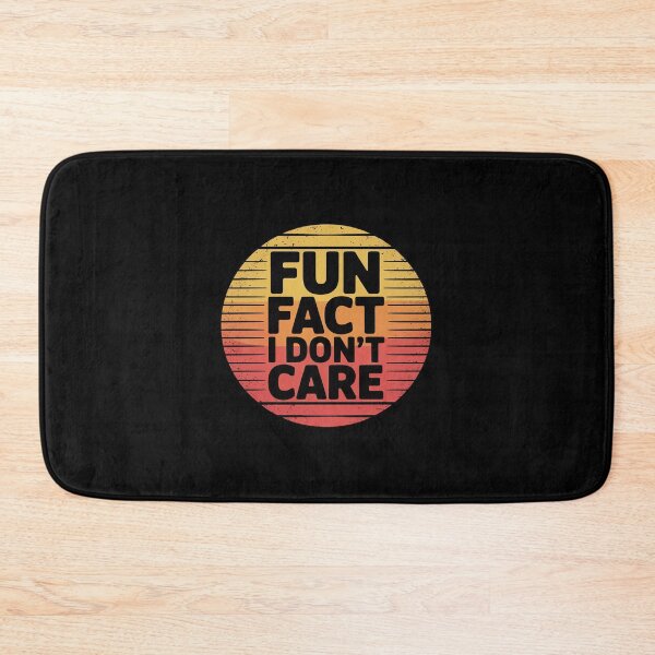 Item preview, Fun Fact I Don't Care Quote Sarcastic  designed and sold by Belkisallen.