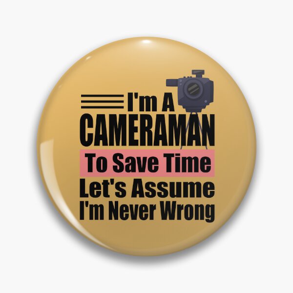 Item preview, Funny Cameraman Quote – “I’m a Cameraman, Let’s Assume I’m Never Wrong” – Photographer Gift Idea designed and sold by karibov.