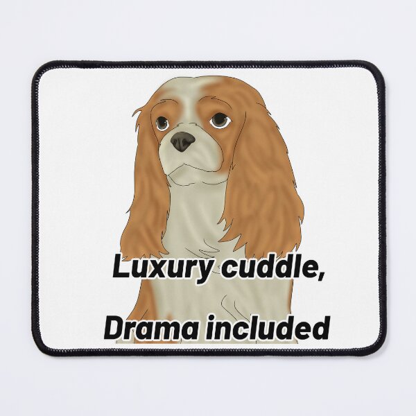 Item preview, Cavalier king – “luxury cuddles, drama included” – Funny Semirealistic Dog Design designed and sold by Crack-in-Colors.