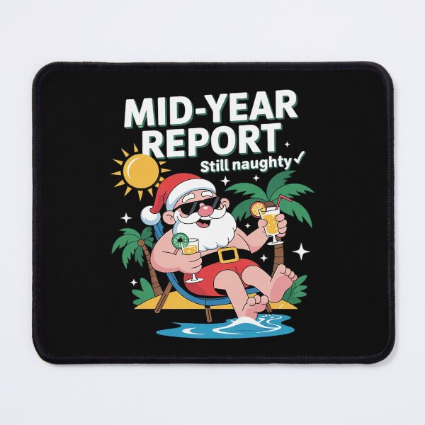 Item preview, Mid Year Report Still Naughty Christmas In July Santa X-mas1 designed and sold by RoyTill0Art.