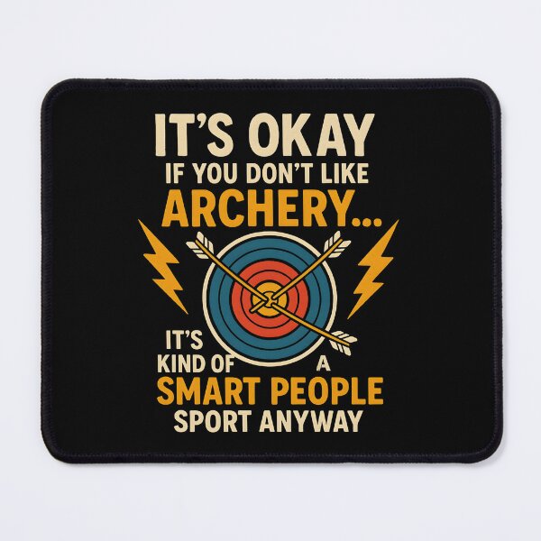 Item preview, It's Okay If You Don't Like Archery - Bow Archer Bowhunting designed and sold by hemagamo.