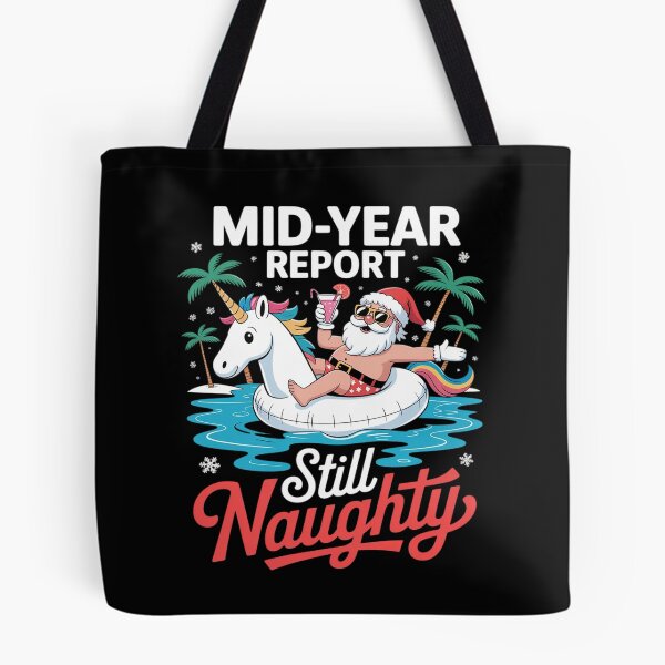 Item preview, Mid Year Report Still Naughty Funny Christmas In July Santa 2  designed and sold by RoyTill0Art.