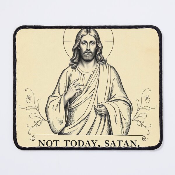 Item preview, NOT TODAY, SATAN - JESUS 4 designed and sold by InFaithWeTrust.
