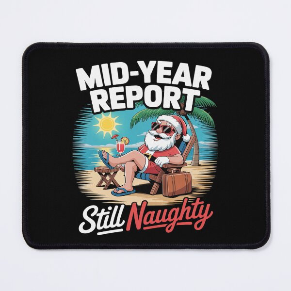Item preview, Mid Year Report Still Naughty Funny Christmas In July Santa 12  designed and sold by RoyTill0Art.