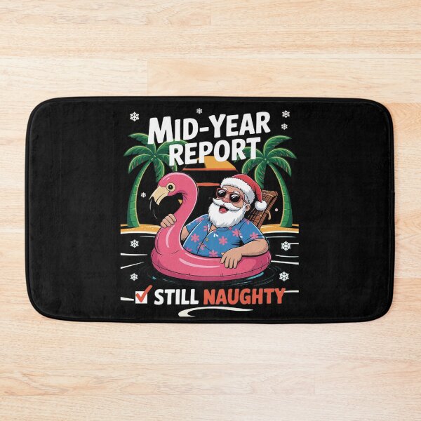 Item preview, Mid Year Report Still Naughty Funny Christmas In July Santa 19  designed and sold by RoyTill0Art.