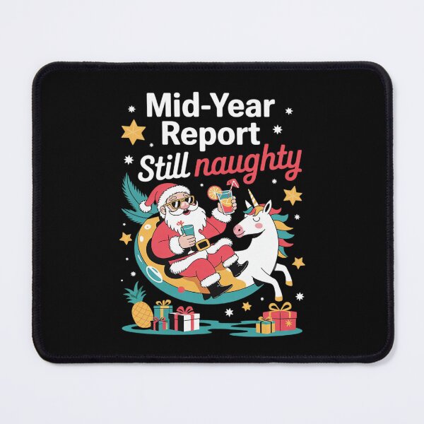 Item preview, Mid Year Report Still Naughty Funny Christmas In July Santa 28  designed and sold by RoyTill0Art.