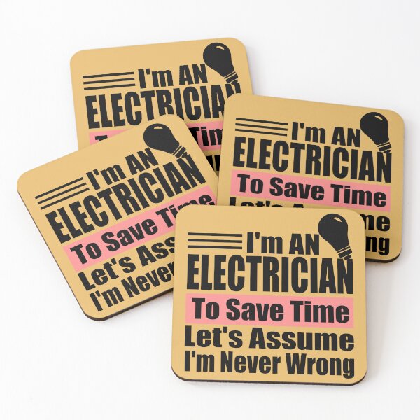 Item preview, Funny Electrician Quote – "I'm an Electrician, To Save Time Let's Assume I'm Never Wrong" – Gift Idea for Technicians designed and sold by karibov.