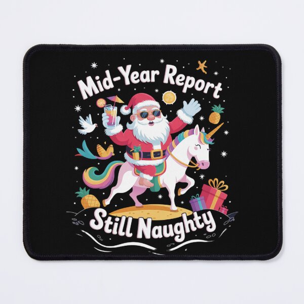 Item preview, Mid Year Report Still Naughty Funny Christmas In July Santa  designed and sold by RoyTill0Art.