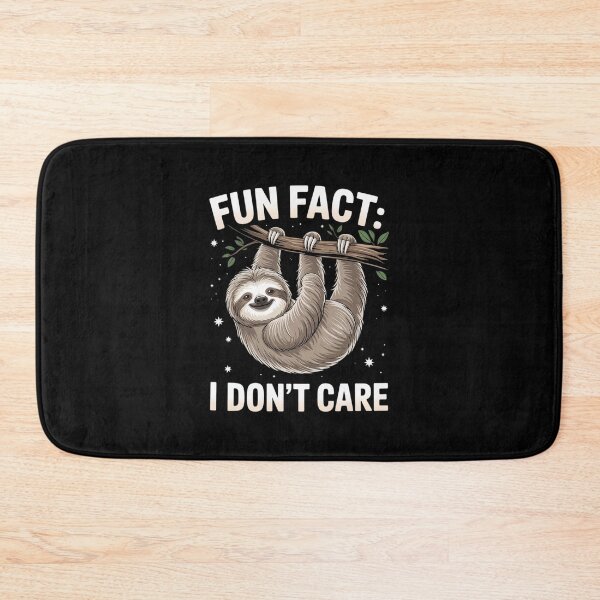 Item preview, Lazy Sloth Fun fact i don't care  designed and sold by Belkisallen.