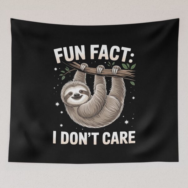 Item preview, Lazy Sloth Fun fact i don't care  designed and sold by Belkisallen.