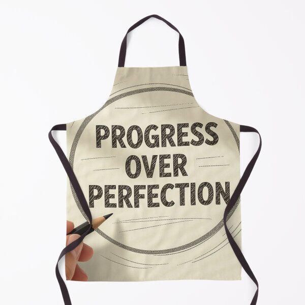 Item preview, Progress Over Perfection designed and sold by xArchGoDx.