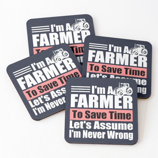 Item preview, Funny Farmer Quote – "I'm a Farmer, To Save Time Let's Assume I'm Never Wrong" – Agriculture Gift Idea designed and sold by karibov.