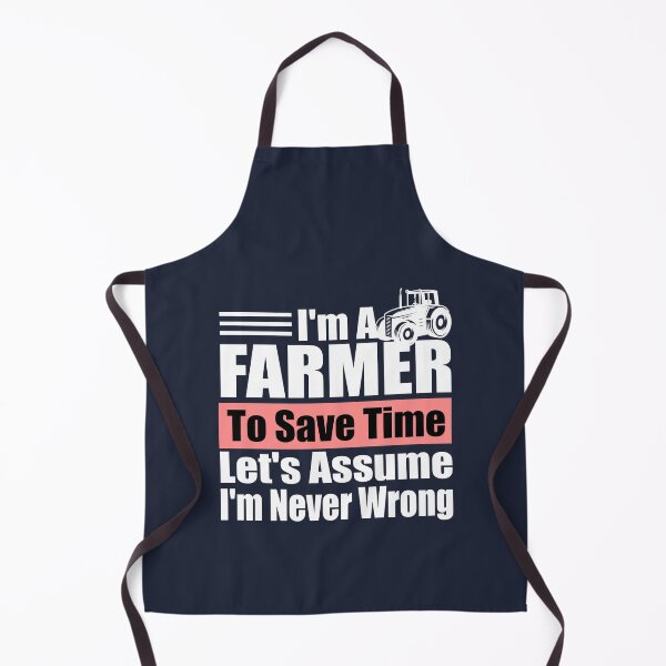 Item preview, Funny Farmer Quote – "I'm a Farmer, To Save Time Let's Assume I'm Never Wrong" – Agriculture Gift Idea designed and sold by karibov.