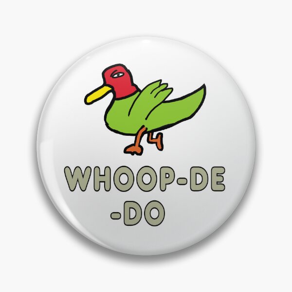 Item preview, Whoop-de-do designed and sold by Mark-Ewbie.