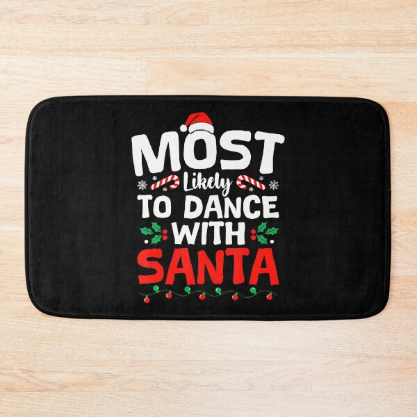 Item preview, To Dance With Santa Christmas Funny Xmas Holiday designed and sold by LauraLydiaa.