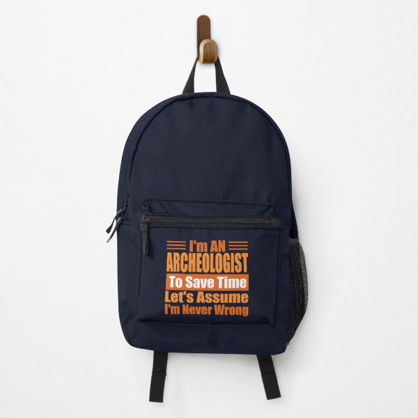 Item preview, Funny Archaeologist Quote – “I’m an Archaeologist, Let’s Assume I’m Never Wrong” – Archaeologist Gift Idea designed and sold by karibov.
