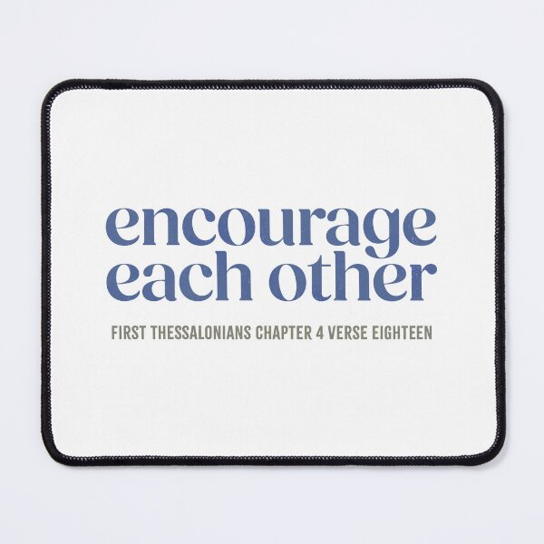 Item preview, Encourage each other! - 1 Thessalonians 4:18 designed and sold by LambsPath.