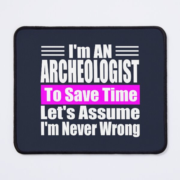 Item preview, Expert Archaeologist Wisdom: Funny Dig Site Slogan | Best Novelty Gift for History Dad, Mom & Antiquities Student designed and sold by karibov.