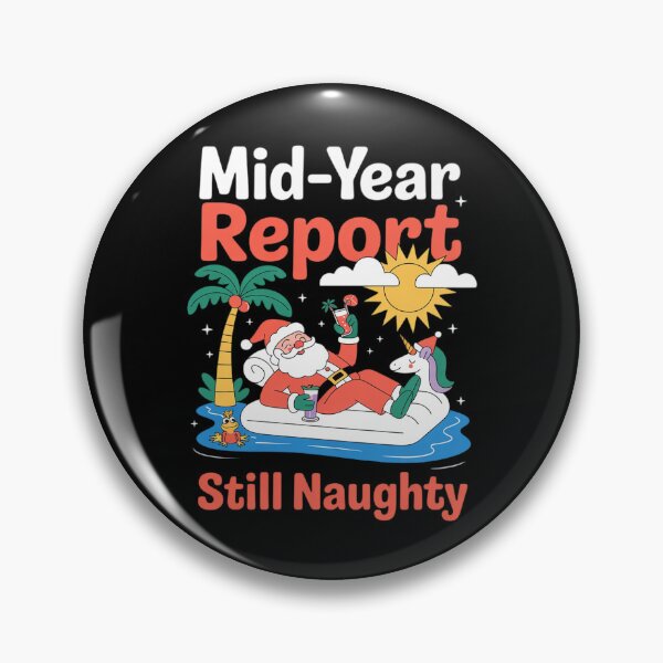 Item preview, Mid Year Report Still Naughty Funny Christmas In July Santa11  designed and sold by RoyTill0Art.