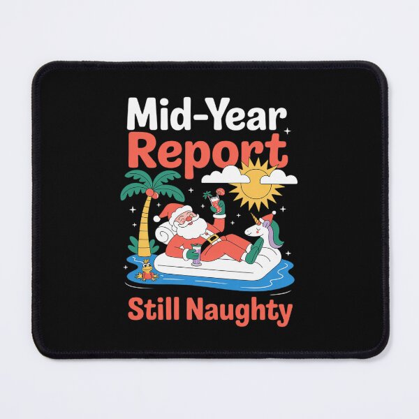 Item preview, Mid Year Report Still Naughty Funny Christmas In July Santa11 designed and sold by RoyTill0Art.