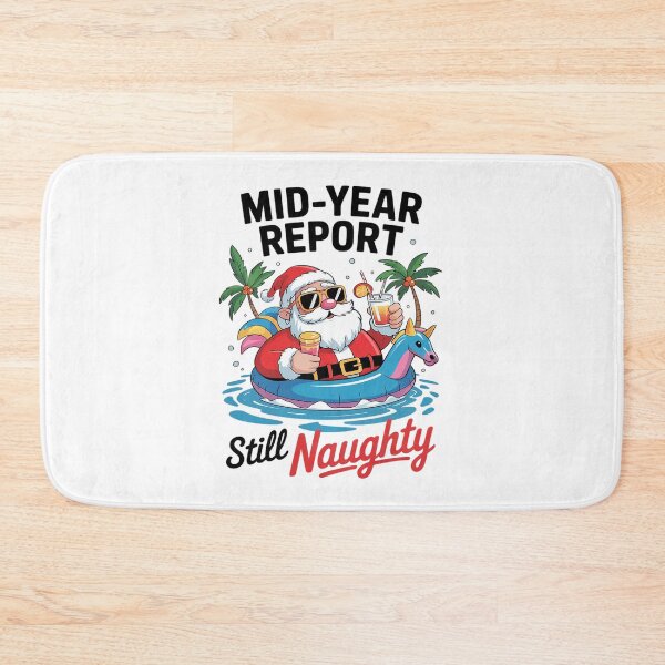 Item preview, Mid Year Report Still Naughty Funny Christmas In July Santa16  designed and sold by RoyTill0Art.