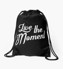 Live the moment - Live the moment Drawstring Bag