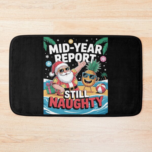 Item preview, Mid Year Report Still Naughty Funny Christmas In July Santa19  designed and sold by RoyTill0Art.