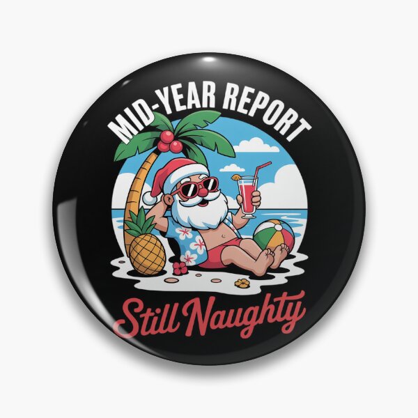 Item preview, Mid Year Report Still Naughty Funny Christmas In July Santa21  designed and sold by RoyTill0Art.
