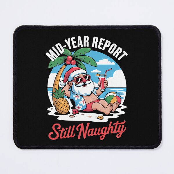 Item preview, Mid Year Report Still Naughty Funny Christmas In July Santa21  designed and sold by RoyTill0Art.