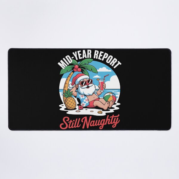 Item preview, Mid Year Report Still Naughty Funny Christmas In July Santa21  designed and sold by RoyTill0Art.
