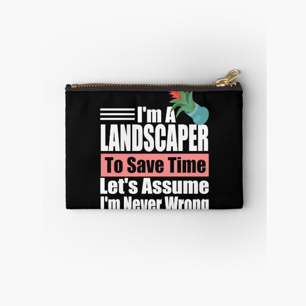 Item preview, Funny Landscaper Quote – “I’m a Landscaper, Let’s Assume I’m Never Wrong” – Gardener Gift Idea designed and sold by karibov.